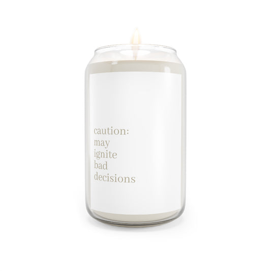 Scented Soy Candle - Caution: May Ignite Bad Decisions, Aromatherapy Gift, Home Décor, Relaxation, Unique Candle Gift