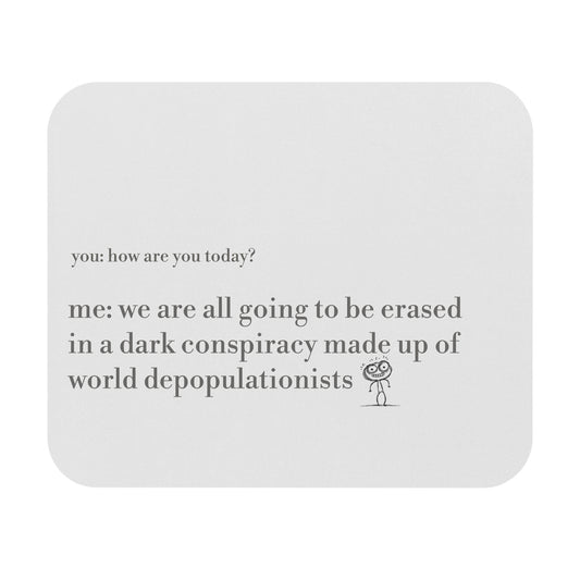 Humorous Mouse Pad for Conspiracy Theorists, Cute Desk Accessory, Fun Gift for Gamers, Office Humor Mousepad, Unique Work Gift